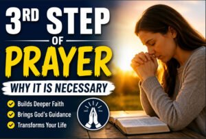 Why the 3rd Step of Prayer Is Necessary | A Complete Guide