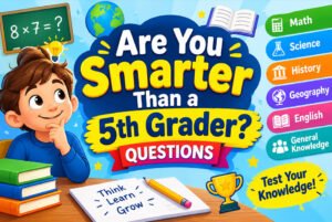 Are You Smarter Than a 5th Grader