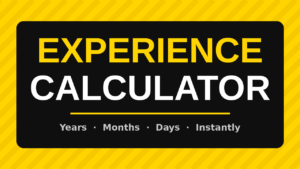 Experience Calculator: Calculate Your Work Experience